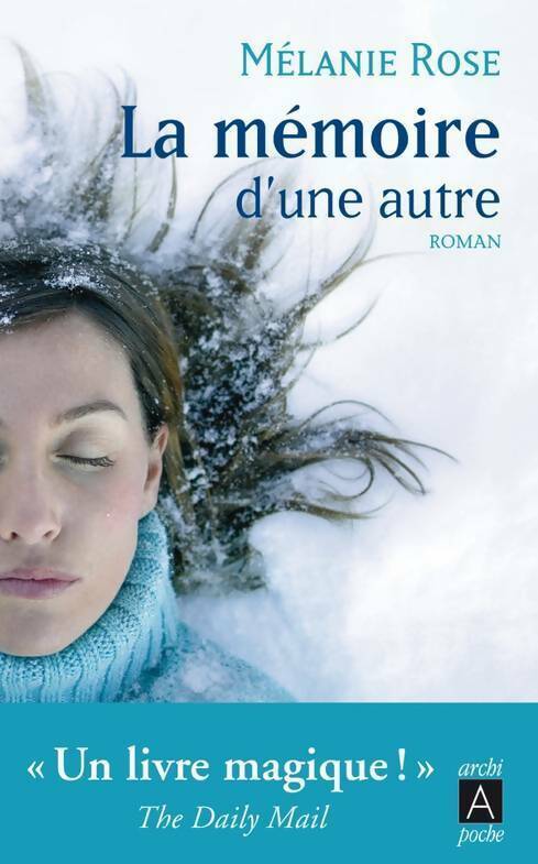 Livrenpoche : La mémoire d'une autre - Melanie Rose - Livre