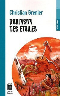 Robinson des étoiles - Christian Grenier - Livre