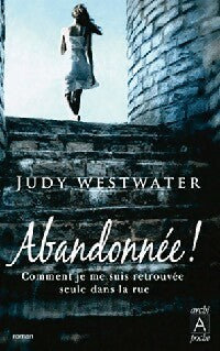 Livrenpoche : Abandonnée ! - Judy Westwater - Livre