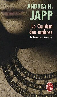 Livrenpoche : La dame sans terre Tome IV : Le combat des ombres - Andréa H. Japp - Livre