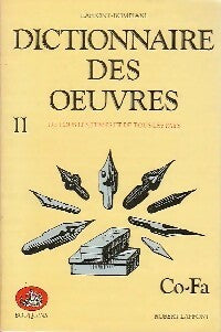Dictionnaire des oeuvres Tome II : Co-Fa - Inconnu -  Bouquins - Livre