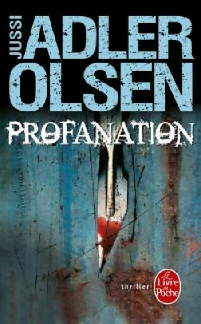 Profanation - Jussi Adler-Olsen -  Le Livre de Poche - Livre