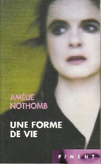 Livrenpoche : Une forme de vie - Amélie Nothomb - Livre