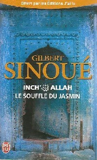 Livrenpoche : Inch' Allah Tome I : Le souffle du jasmin - Gilbert Sinoué - Livre
