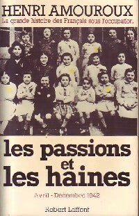 Livrenpoche : La grande histoire des français sous l'occupation Tome V : Les passions et les haines - Amouroux Henri - Livre