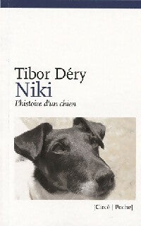 Livrenpoche : Niki, l'histoire d'un chien - Tibor Déry - Livre