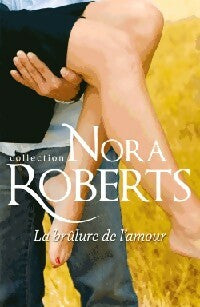 Livrenpoche : La brûlure de l'amour - Nora Roberts - Livre