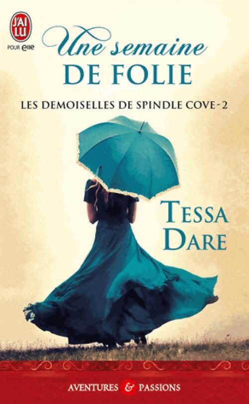 Les demoiselles de Spindle Cove Tome II : Une semaine de folie - Tessa Dare - Livre