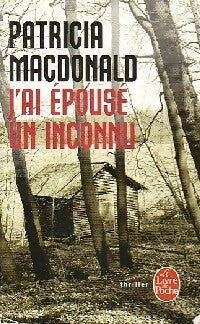J'ai épousé un inconnu - Patricia J. MacDonald - Livre