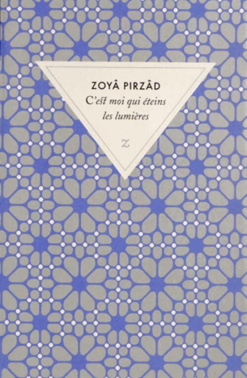 Livrenpoche : C'est moi qui éteint les lumières - Zoya Pirzâd - Livre