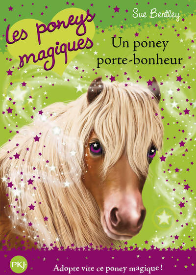 Livrenpoche : Les poneys magiques Tome XI : Un poney porte-bonheur - Sue Bentley - Livre