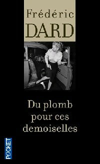 Livrenpoche : Du plomb pour ces demoiselles - Frédéric Dard - Livre