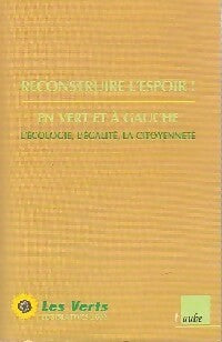 Livrenpoche : Reconstruire l ! En vert et à gauche - Les verts - Livre
