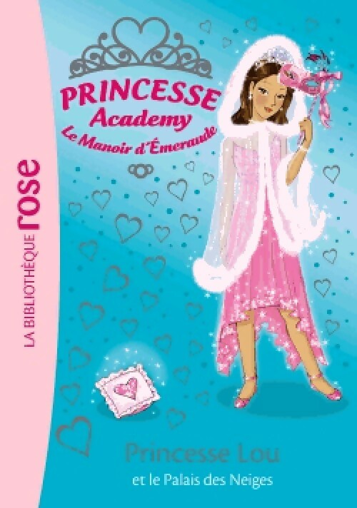 Livrenpoche : Princesse Academy Tome XLIV : Princesse Lou et le palais des neiges - Collectif - Livre