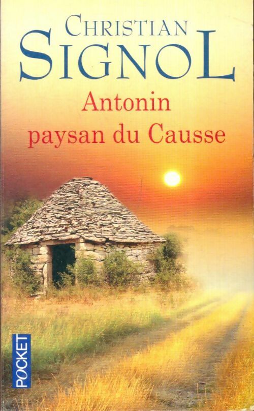 Livrenpoche : Antonin, paysan du Causse - Christian Signol - Livre