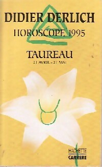 Livrenpoche : Horoscope 1995 : Taureau - Didier Derlich - Livre