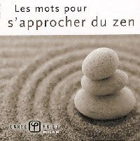 Livrenpoche : Les mots pour s'approcher du zen - Collectif - Livre