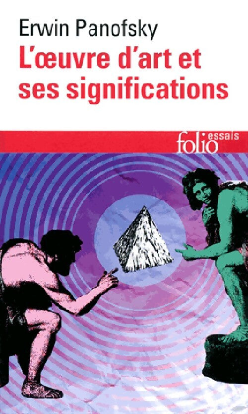 L'oeuvre d'art et ses significations - Erwin Panofsky - Livre