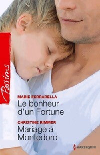 Livrenpoche : Le bonheur d'un Fortune / Mariage à Montedoro - Christine Rimmer, Marie Ferrarella - Livre