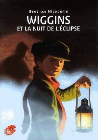 Livrenpoche : Wiggins et la nuit de l'éclipse - Béatrice Nicodème - Livre