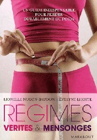 Régimes : Vérités et Mensonges - Lionelle Nugon-Baudon, Evelyne Lhoste - Livre