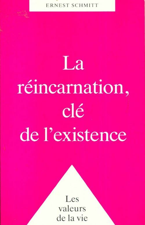 Livrenpoche : La réincarnation, clé de l'existence - Ernest Schmitt - Livre