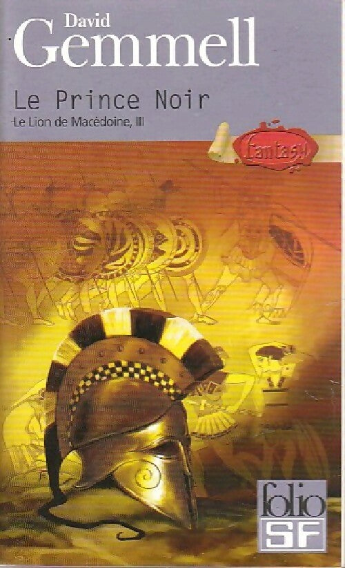 Livrenpoche : Le lion de Macédoine Tome III : Le prince noir - David Gemmell - Livre