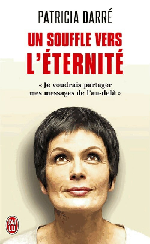 Livrenpoche : Un souffle vers l'éternité - Patricia Darré - Livre