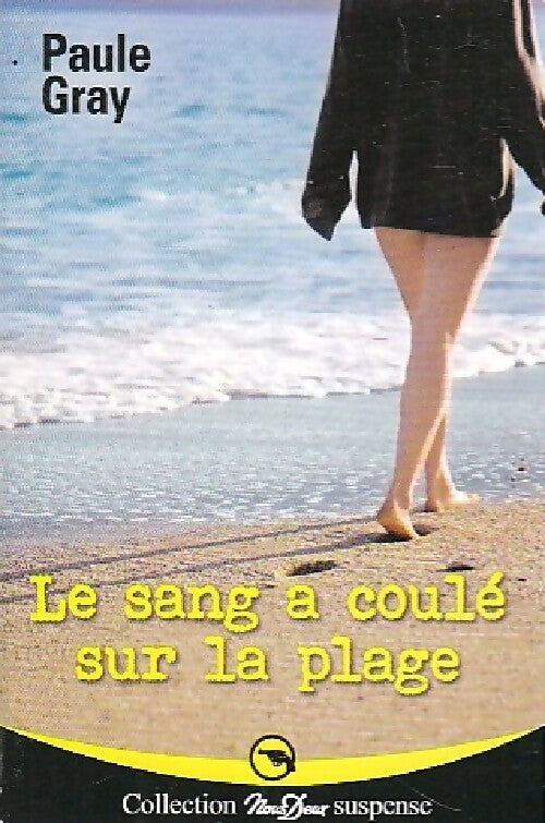 Livrenpoche : Le sang a coulé sur la plage - Paule Gray - Livre