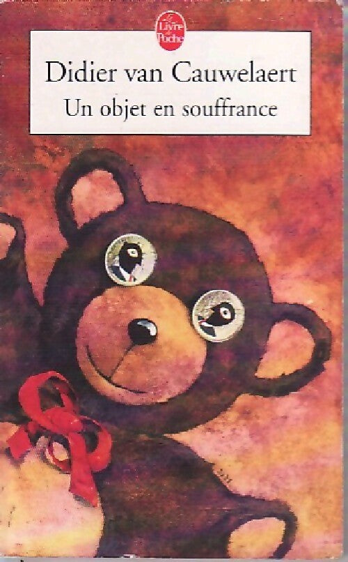 Livrenpoche : Un objet en souffrance - Didier Van Cauwelaert - Livre