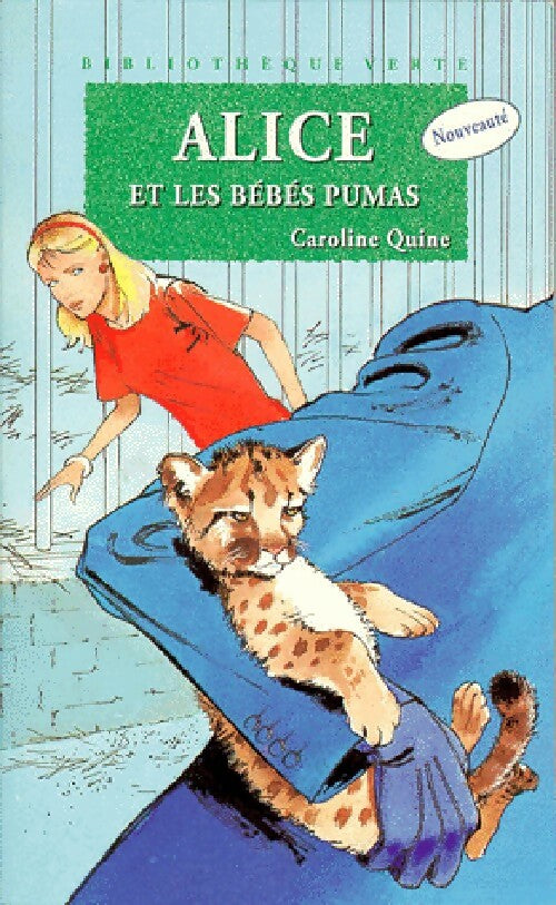 Livrenpoche : Alice et les bébés pumas - Caroline Quine - Livre