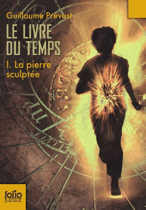 Livrenpoche : Le livre du temps Tome I : La pierre sculptée - Guillaume Prévot - Livre