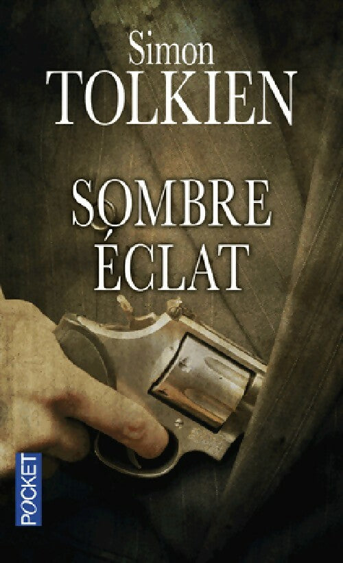 Livrenpoche : Sombre éclat - Simon Tolkien - Livre