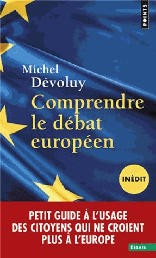 Livrenpoche : Comprendre le débat européen - Michel Dévoluy - Livre