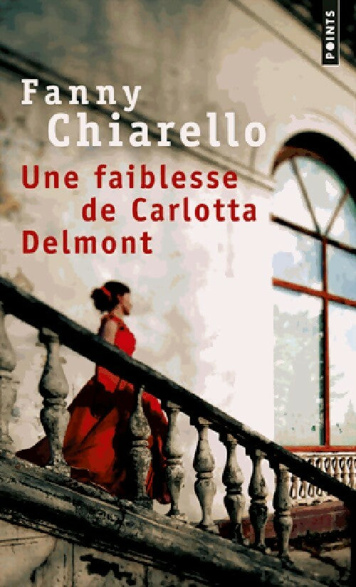 Livrenpoche : Une faiblesse de Carlotta Delmont - Fanny Chiarello - Livre