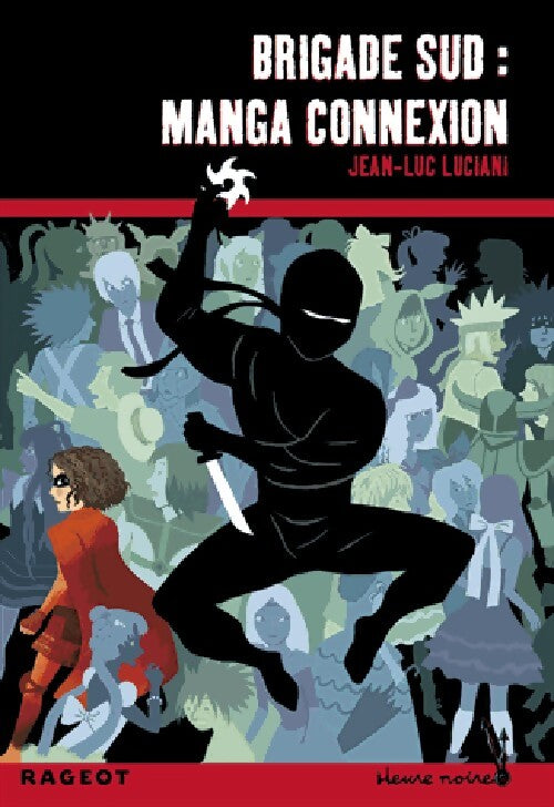 Brigade sud : Manga connexion - Jean-Luc Luciani - Livre