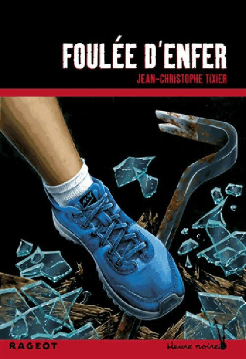 Foulée d'enfer - Jean-Christophe Tixier - Livre