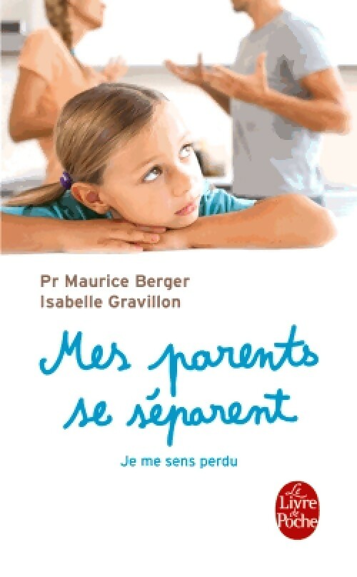 Livrenpoche : Mes parents se séparent - Isabelle Gravillon, Maurice Berger - Livre
