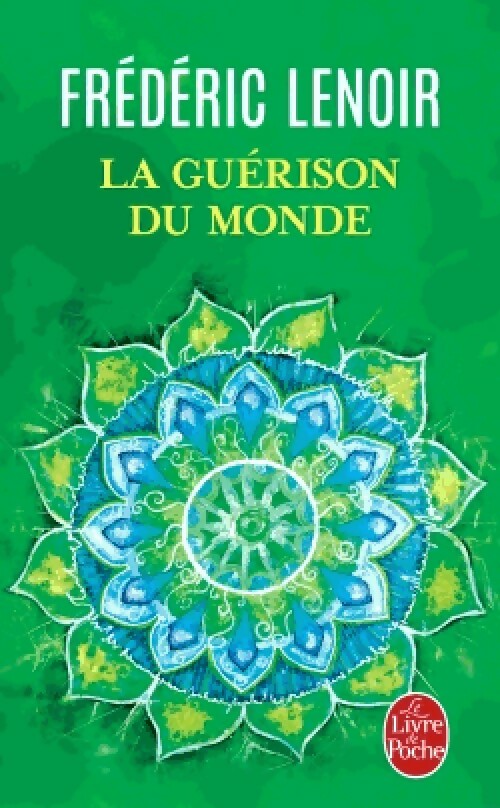 Livrenpoche : La guérison du monde - Frédéric Lenoir - Livre