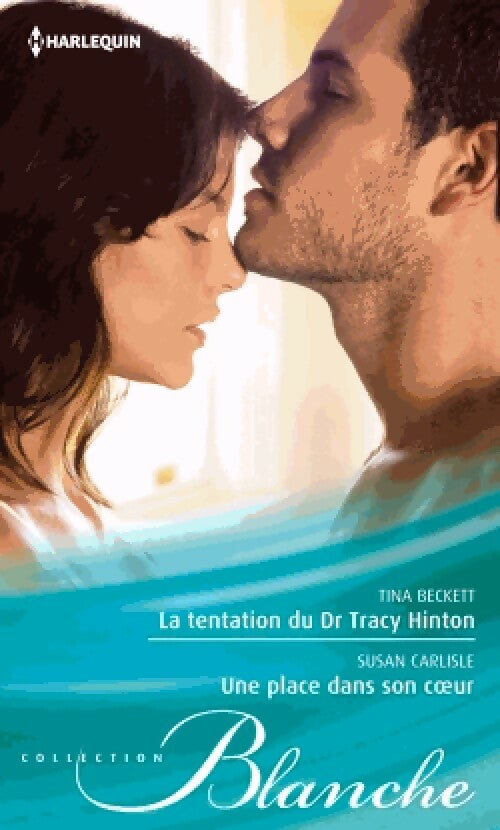 Livrenpoche : La tentation du Dr Tracy Hinton / Une place dans son coeur - Tina Beckett, Susan Carlisle - Livre