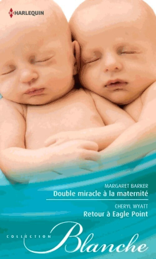 Livrenpoche : Double miracle à la maternité / Retour à Eagle Point - Margaret Barker, Cheryl Wyatt - Livre