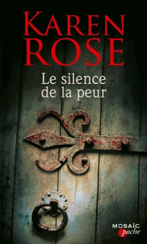 Livrenpoche : Le silence de la peur - Karen Rose - Livre