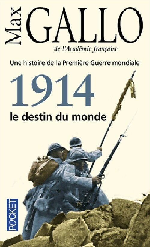 Livrenpoche : 1914, Le destin du monde - Max Gallo - Livre