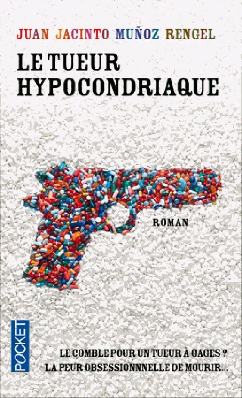 Le tueur hypocondriaque - Juan Jacinto Munoz Rengel -  Pocket - Livre
