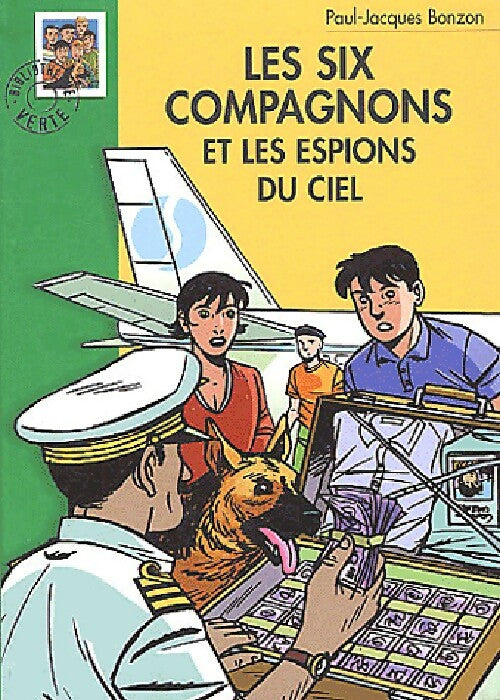 Les six compagnons et les espions du ciel - Paul-Jacques Bonzon - Livre