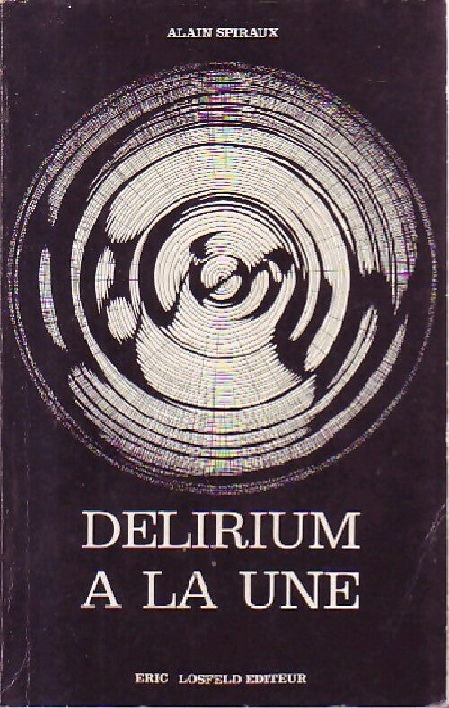 Livrenpoche : Delirium à la une - Alain Spiraux - Livre