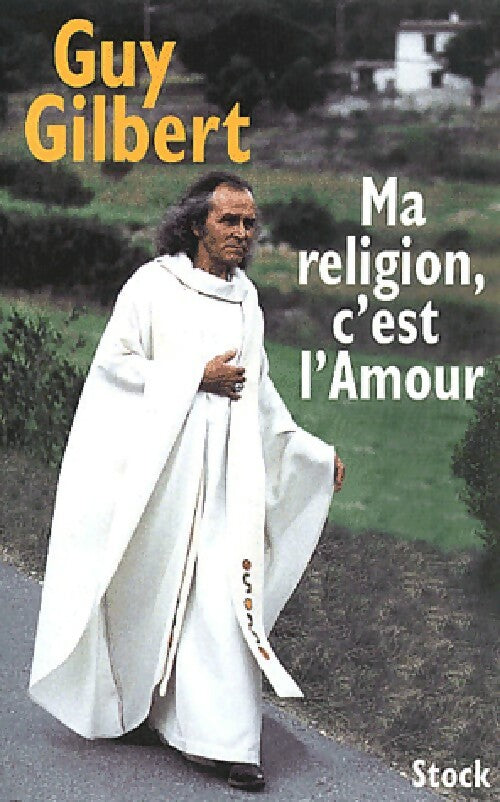 Livrenpoche : Ma religion, c'est l'amour - Guy Gilbert - Livre