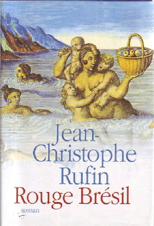Livrenpoche : Rouge Brésil - Jean-Christophe Rufin - Livre