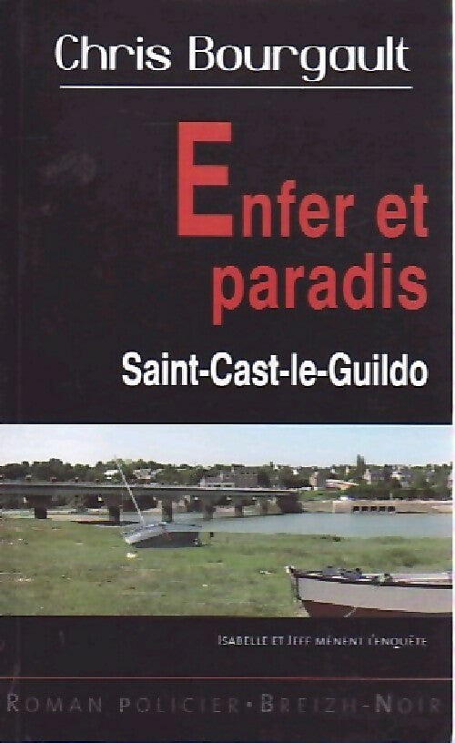 Livrenpoche : Enfer et paradis, Saint Cast Le Guildo - Chris Bourgault - Livre