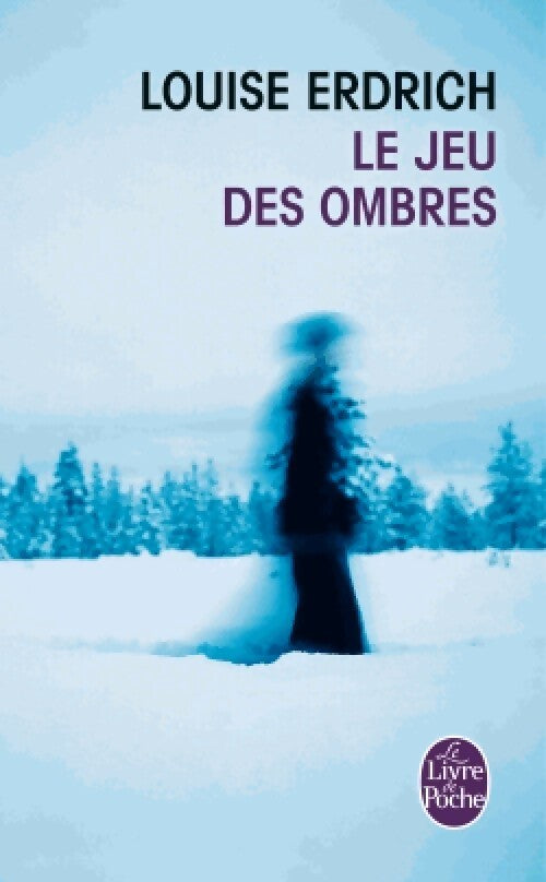 Livrenpoche : Le jeu des ombres - Louise Erdrich - Livre
